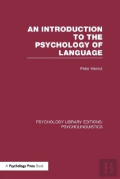 An Introduction To The Psychology Of Language (Ple: Psycholinguistics)