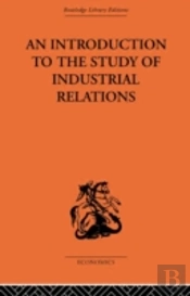 An Introduction To The Study Of Industrial Relations