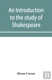 An Introduction To The Study Of Shakespeare