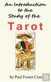 An Introduction To The Study Of The Tarot