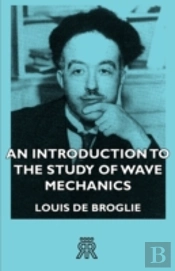 An Introduction To The Study Of Wave Mec
