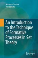 An Introduction To The Technique Of Formative Processes In Set Theory