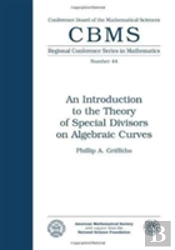 An Introduction To The Theory Of Special Divisors On Algebraic Curves