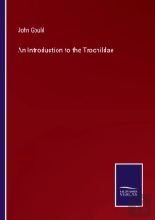 An Introduction To The Trochildae