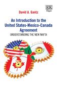 An Introduction To The United States-Mexico-Canada Agreement - Understanding The New Nafta