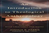 An Introduction To Theological Anthropology