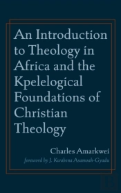 An Introduction To Theology In Africa An