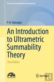 An Introduction To Ultrametric Summability Theory