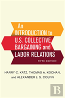 An Introduction To U.S. Collective Bargaining And Labor Relations