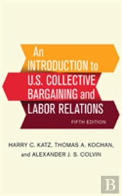 An Introduction To U.S. Collective Bargaining And Labor Relations