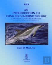 An Introduction To Using Gis In Marine Biology: Supplementary Workbook Five