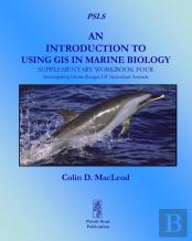 An Introduction To Using Gis In Marine Biology: Supplementary Workbook Four