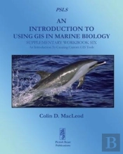 An Introduction To Using Gis In Marine Biology: Supplementary Workbook Six