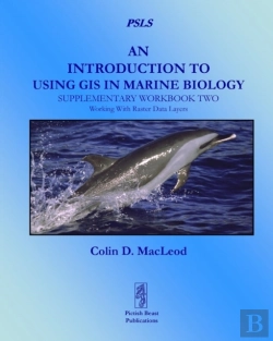 Bertrand.pt - An Introduction To Using Gis In Marine Biology: Supplementary Workbook Two