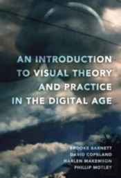 An Introduction To Visual Theory And Practice In The Digital Age