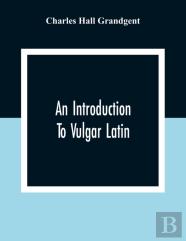 An Introduction To Vulgar Latin