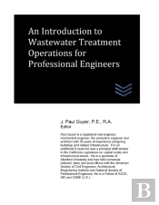 An Introduction To Wastewater Treatment Operations For Professional Engineers