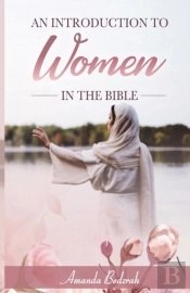 An Introduction To Women In The Bible