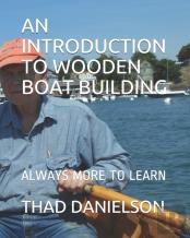 An Introduction To Wooden Boat Building