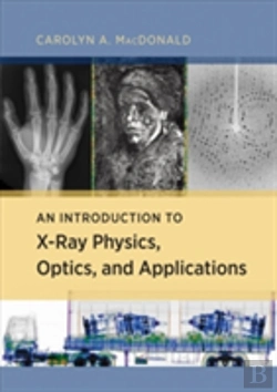 Bertrand.pt - An Introduction To X-Ray Physics, Optics, And Applications