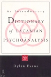 An Introductory Dictionary Of Lacanian Psychoanalysis