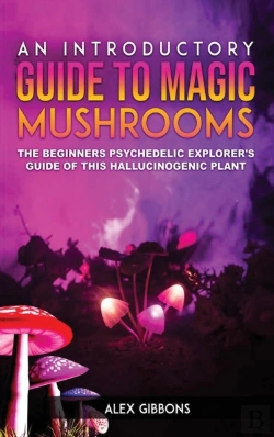 Bertrand.pt - An Introductory Guide To Magic Mushrooms
