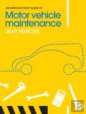 An Introductory Guide To Motor Vehicle Maintenance