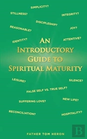 An Introductory Guide To Spiritual Maturity