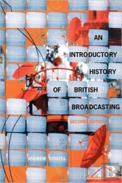 An Introductory History Of British Broadcasting