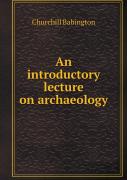 An Introductory Lecture On Archaeology