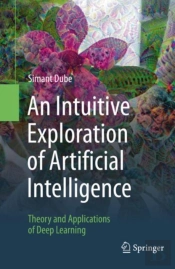 An Intuitive Exploration Of Artificial Intelligence