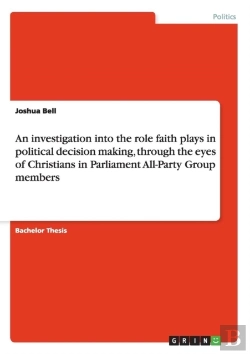 Bertrand.pt - An Investigation Into The Role Faith Plays In Political Decision Making, Through The Eyes Of Christians In Parliament All-Party Group Members