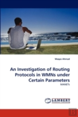 Bertrand.pt - An Investigation Of Routing Protocols In Wmns Under Certain Parameters
