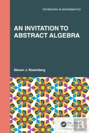 An Invitation To Abstract Algebra