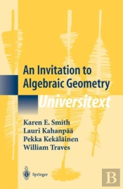 An Invitation To Algebraic Geometry