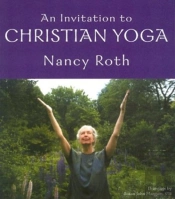 An Invitation To Christian Yoga