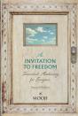 An Invitation To Freedom