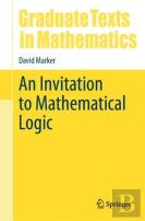 An Invitation To Mathematical Logic