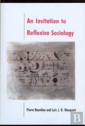 An Invitation To Reflexive Sociology
