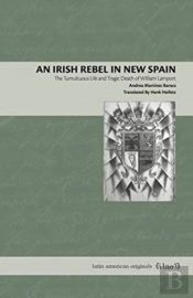 An Irish Rebel In New Spain