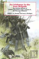 An Irishman In The Iron Brigade