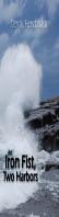An Iron Fist, Two Harbors