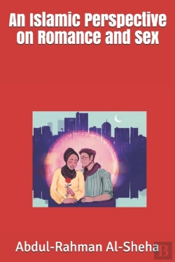 Bertrand.pt - An Islamic Perspective On Romance And Sex