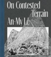 An-My Le: On Contested Terrain