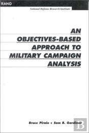 An Objectives-Based Approach To Military Campaign Analysis