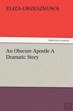Bertrand.pt - An Obscure Apostle A Dramatic Story