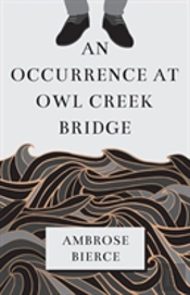 An Occurrence At Owl Creek Bridge
