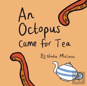 An Octopus Came For Tea