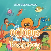 An Octopus Who Was Too Touchy Feely
