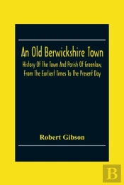 An Old Berwickshire Town